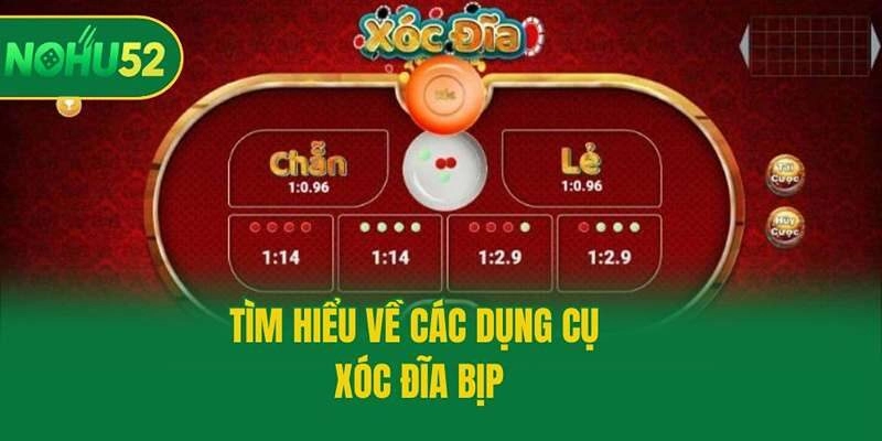 Tìm hiểu về các dụng cụ xóc đĩa bịp